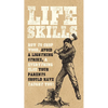 Life Skills: How to Chop Wood, Avoid a Lightning Strike, and Everything Else Your Parents Should Have Taught You! - Paperback