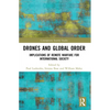 Drones and Global Order: Implications of Remote Warfare for International Society - Paperback