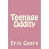 Teenage Oddity - Paperback