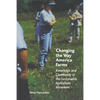 Changing the Way America Farms: Knowledge & Community in the Sustainable Agriculture Movement - Paperback