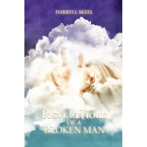 Revelations of A Broken Man - Paperback