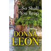 So Shall You Reap: A Commissario Guido Brunetti Mystery - Paperback