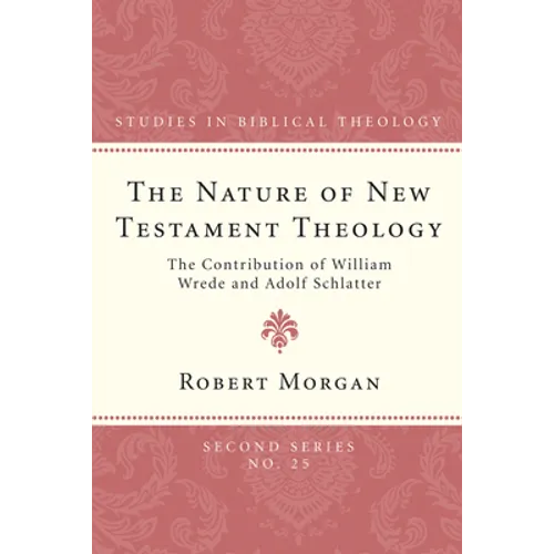 The Nature of New Testament Theology - Paperback
