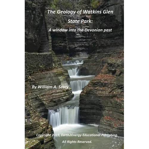 The Geology of Watkins Glen State Park: A window into the Devonian past - Paperback
