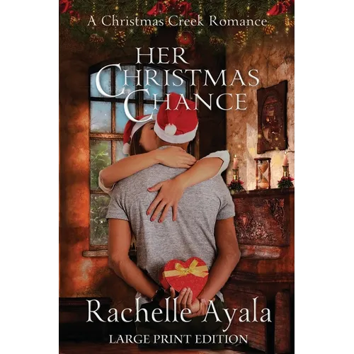 Her Christmas Chance (Large Print Edition): A Holiday Love Story - Paperback