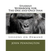 Student Workbook for The One and Only Ivan: Lessons on Demand - Paperback