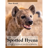 The Spotted Hyena: A Study of Predation and Social Behavior - Hardcover