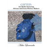 Gifted: Art Quilts Featuring African Amercan History Makers - Paperback