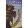 From Mounds to Mammoths: A Field Guide to Oklahoma Prehistory, Second Edition - Paperback