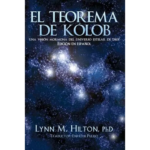 El Teorema de Kolob: Una visión mormona del universo estelar de Dios - Paperback