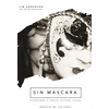 Sin Máscara: Exponiendo El Asalto Cultural Sexual - Paperback