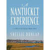 A Nantucket Experience: A Year in the Life of a Wash Ashore - Hardcover