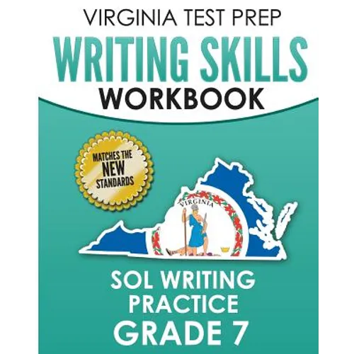VIRGINIA TEST PREP Writing Skills Workbook SOL Writing Practice Grade 7: Develops SOL Writing, Research, and Reading Skills - Paperback