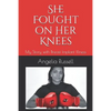 She Fought on Her Knees: My Story with Breast Implant Illness - Paperback