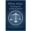 White Allies: Bending the Scales of Justice - Paperback