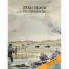 Utah Beach to Cherbourg: 6 - 27 June 1944 - Paperback