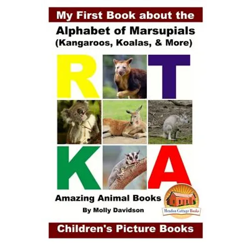 My First Book about the Alphabet of Marsupials (Kangaroos, Koalas, & More) - Amazing Animal Books - Children's Picture Books - Paperback