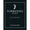 Forbidden Physics: Dare to Question Physics - Paperback
