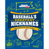 Baseball's Greatest Nicknames: Babe, Hammerin' Hank, Mookie, and More! - Paperback
