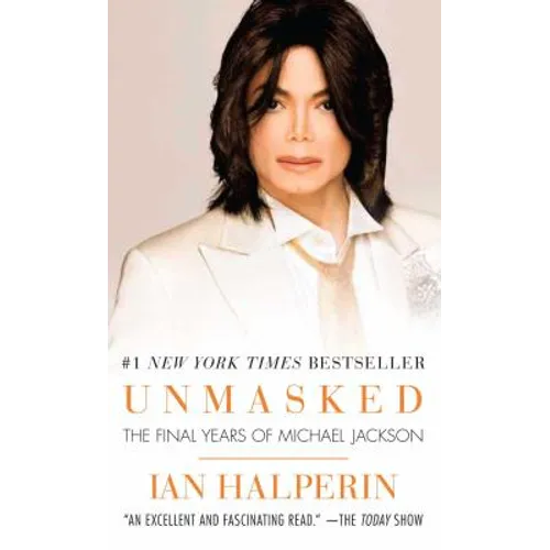 Unmasked: The Final Years of Michael Jackson - Paperback