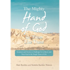 The Mighty Hand of God for Times Like These: Scripture and Stories to Challenge Us to Know and Trust God in the Tough Times of Life - Hardcover