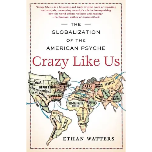 Crazy Like Us: The Globalization of the American Psyche - Paperback