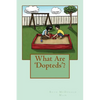 What Are 'Dopteds'? - Paperback