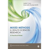 Mixed Methods in Health Sciences Research: A Practical Primer - Paperback