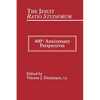 Jesuit Ratio Studiorum of 1599: 400th Anniversary Perspectives - Hardcover