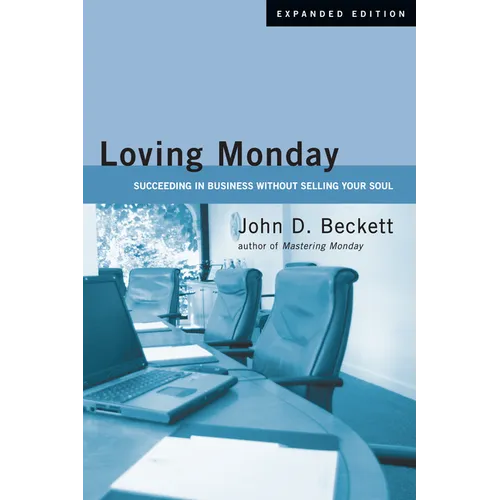 Loving Monday: Succeeding in Business Without Selling Your Soul - Paperback