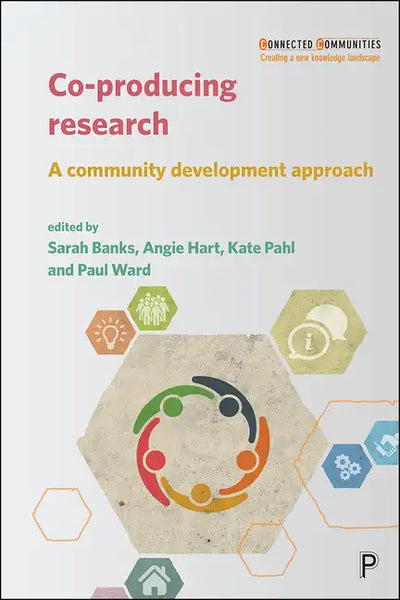 Co-Producing Research: A Community Development Approach - Paperback