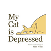 My Cat is Depressed - Paperback
