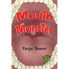 Mouth Monster - Paperback