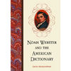 Noah Webster and the American Dictionary - Paperback
