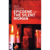 Epicoene or The Silent Woman - Paperback