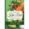 The Complete Keto Diet Cooking Guide: Low-carb dishes for a fit and healthy body - Paperback