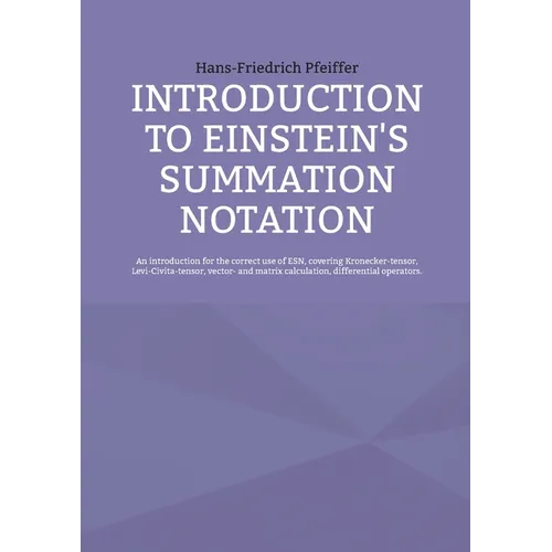 Introduction to Einstein's Summation Notation - Paperback
