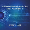 Construction Scheduling With Primavera P6 - Paperback