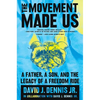 The Movement Made Us: A Father, a Son, and the Legacy of a Freedom Ride - Paperback