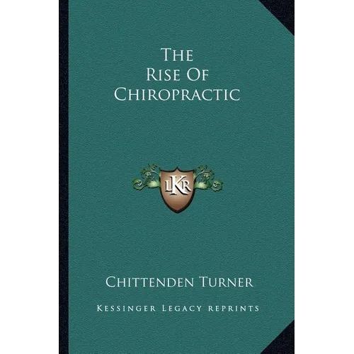 The Rise Of Chiropractic - Paperback