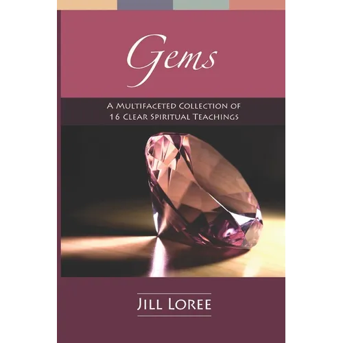 Gems: A Multifaceted Collection of 16 Clear Spiritual Teachings - Paperback