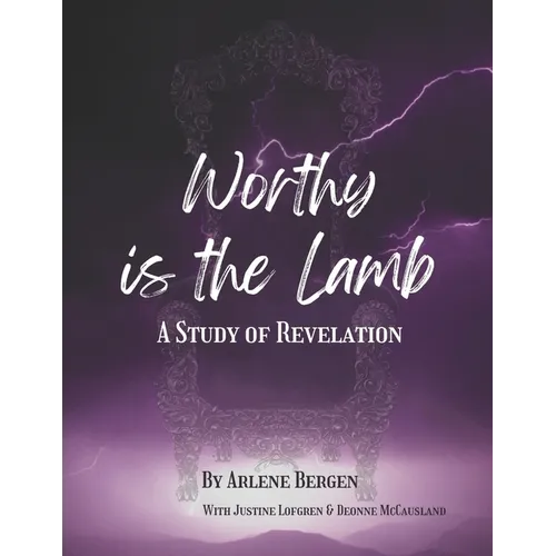 Worthy is the Lamb: A Study of Revelation - Paperback