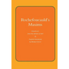 Rochefoucauld The Maxims: French Text from the Edition of 1565, with English Translation - Paperback
