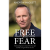 Free From Fear: Understanding Fear's Control Over Your Life and Why Loving It Will Set You Free - Paperback