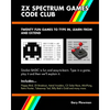 ZX Spectrum Games Code Club: Twenty fun games to code and learn - Paperback