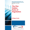 The Five Golden Rules of Negotiation - Paperback