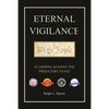 Eternal Vigilance: Guarding Against the Predatory State - Paperback