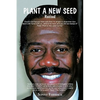 Plant a New Seed: Revised 2 - Paperback