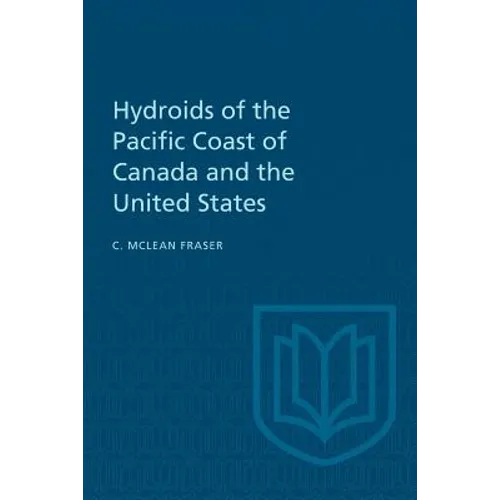 Hydroids of the Pacific Coast of Canada and the United States - Paperback