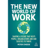 The New World of Work: Shaping a Future That Helps People, Organizations and Our Societies to Thrive - Hardcover
